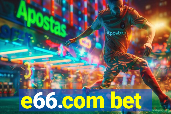 e66.com bet